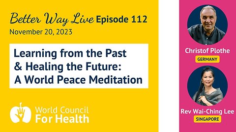Learning from the Past & Healing the Future: A World Peace Meditation