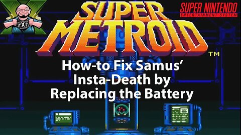 Fix Samus' Insta-Death: How to Replace the Save State Battery in Super Metroid