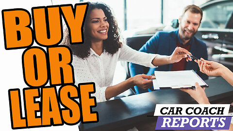 Don't Make a Mistake: Pros and Cons of Leasing vs Buying a Car