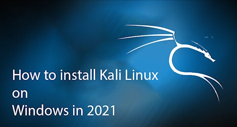 How to install Kali Linux 2020.4 on Windows 10 in 2021