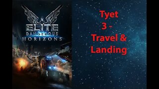 Elite Dangerous: Permit - Tyet - 3 - Travel & Landing - [00151]