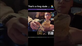 Where'd Bro Get A Frog?