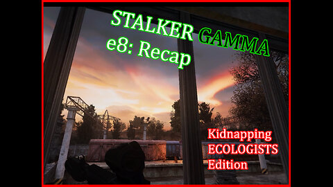 Stalker Gamma: Episode 8