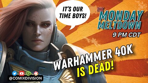 Warhammer 40k Finally Goes Woke | Monday Meltdown On 04-15-2024