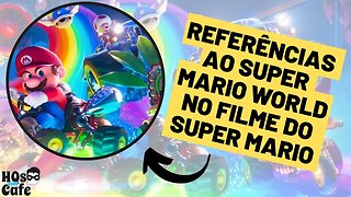Referências ao Super Mario World no filme do Super Mario
