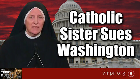 16 Mar 22, The Terry & Jesse Show: Catholic Sister Sues Washington