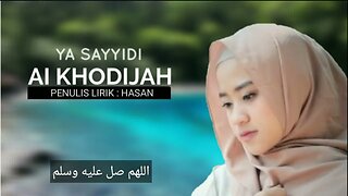 Ya Sayyidi | Ai Khodijah