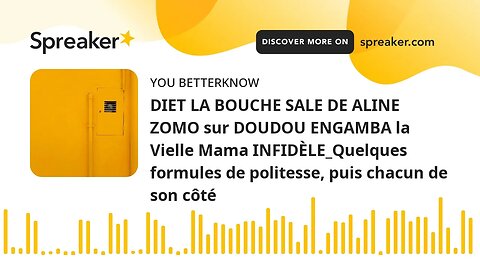 DIET LA BOUCHE SALE DE ALINE ZOMO sur DOUDOU ENGAMBA la Vielle Mama INFIDÈLE_Quelques formules de po