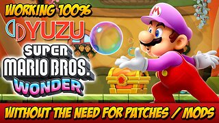 Super Mario Bros Wonder - Now without the need for a Patch/Mod on Yuzu - Working 100%