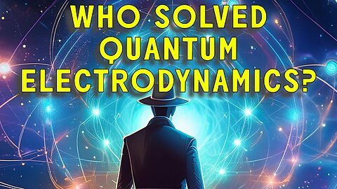 Æther Round Table 34: Who Solved Quantum Electrodynamics?