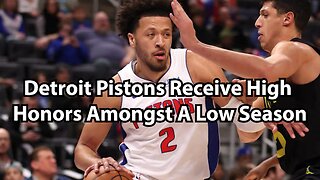 Detroit Pistons Receive High Honors Amongst A Low Season