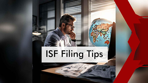 Smooth Sailing: Essential ISF Filing Tips for First-Time Importers