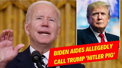 Biden aides allegedly call Trump 'Hitler Pig' | News Today | USA |