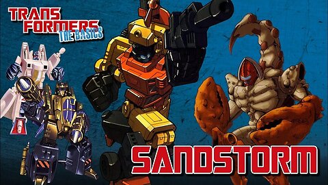 Transformers The Basics: Ep 170 - SANDSTORM