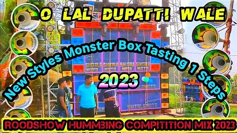 O Lal Dupatti Wale ( New Styles Monster Box Tasting 1 Steps Roodshow Hummbing Compitition Mix 2023