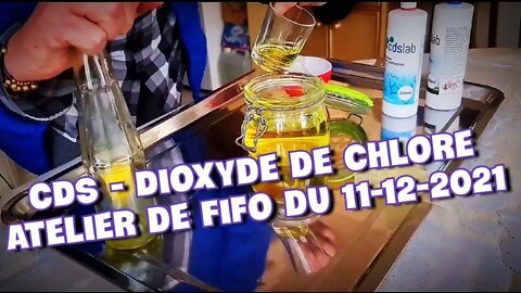 🟡 CDS Dioxyde de Chlore Atelier de Fifo du 11/12/2021