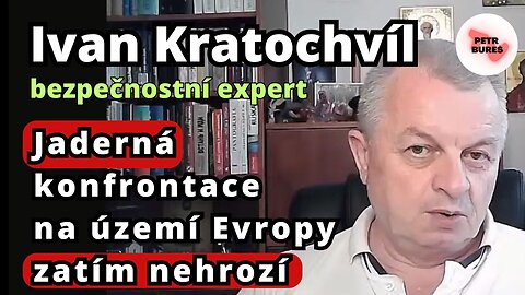 Ivan Kratochvíl s komentářem k aktuálnímu bezpečnostnímu vývoji v Evropě a na Blízkém východě