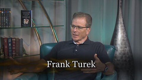 Frank Turek - I Don't Have Enough Faith to be an Atheist