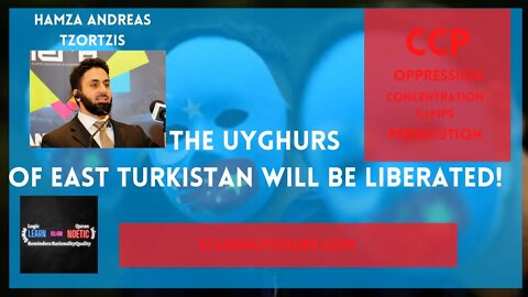 East Turkistan will be Liberated! - Hamza Andreas Tzortzis || Learn Islam Noetic || Uyghurs