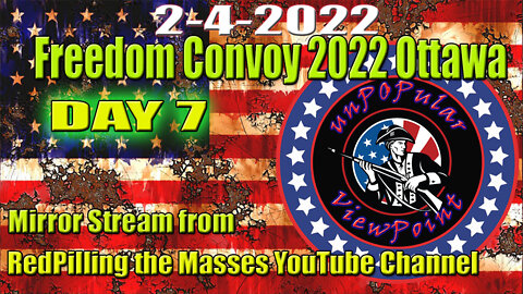 Freedom Convoy 2022 Day 7 LIVE from Ottawa and other Places