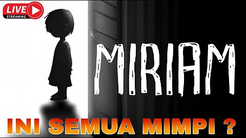 Petualangan gadis kecil mencari jalan keluar | Miriam the escape