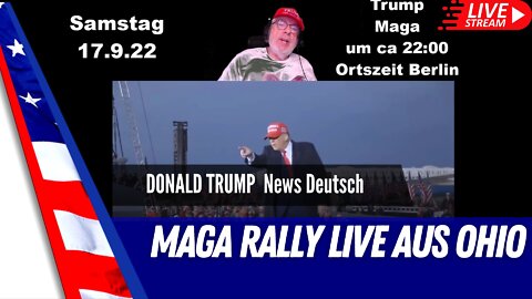 Trump MAGA Live aus Pennsylvania Samstag 17.09.22
