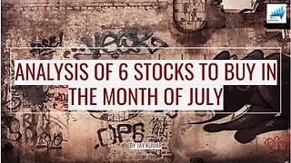 ANALYSIS OF STOCK TO BUY IN THE MONTH OF JULY || WITH JAY KR. #tradeanalysis #stockanalysis #july