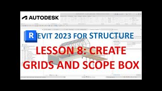 REVIT 2023 STRUCTURE: LESSON 8 - CREATE GRIDS AND SCOPE BOX