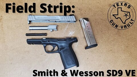 Field Strip: Smith & Wesson SD9 VE (9mm)