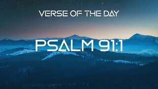 November 12, 2022 - Psalm 91:1 // Verse of the Day