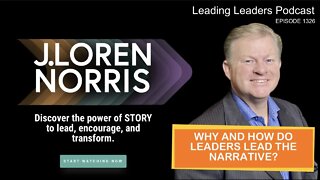 WHY AND HOW DO LEADERS LEAD THE NARRATIVE?