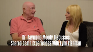 Dr. Raymond Moody Discusses Shared Death Experiences With Lynn Fishman