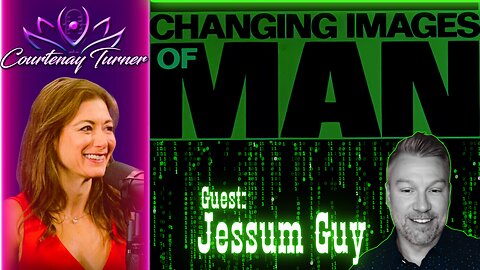 Ep.420: Changing Images Of Man w/ Jessum Guy | The Courtenay Turner Podcast