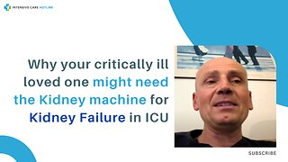 Why Your Critically Ill Loved One Might Need the Kidney Machine for Kidney Failure in ICU