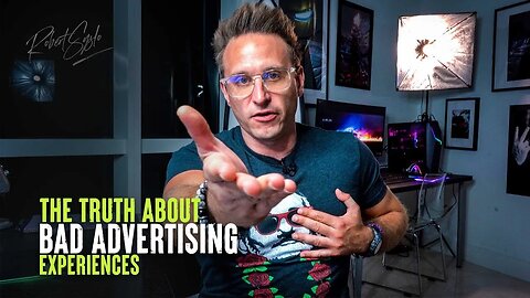 The Truth About Bad Advertising Experiences - Robert Syslo Jr