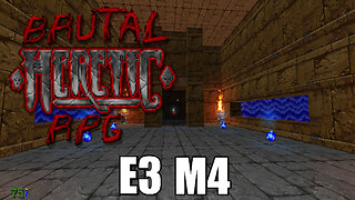 Brutal Heretic RPG (Version 6) - E3 M4 - The Azure Fortress - FULL PLAYTHROUGH