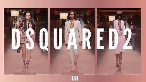 Dsquared2 SPRING SUMMER 2024 | YOUR PERSONAL STYLE DESTINATION