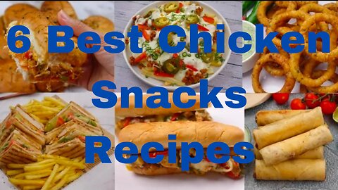 6 Best Chicken Snacks Recipes