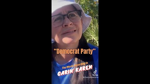 Carin' Karen on the "Democrat Party"