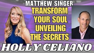 Changing Soul Contracts Unveiled: Holly Celiano & Dr. Matthew Singer