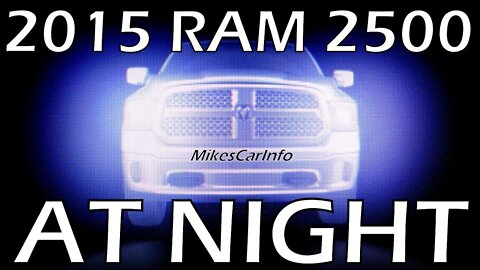 2015 RAM 2500 AT NIGHT - LARAMIE LIMITED