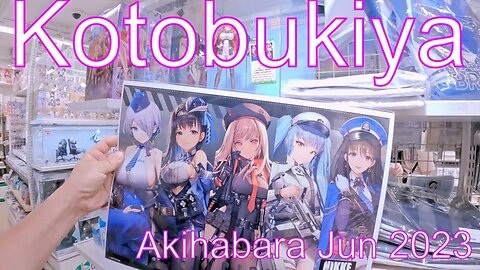 Kotobukiya Akihabara-kan Jun 2023 Subculture Part 1 of 4 コトブキヤ秋葉原館 サブカル聖地 2023年6月 Part 1 of 4