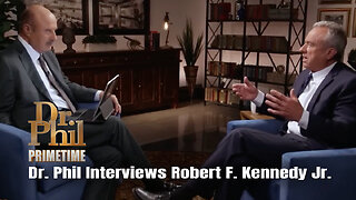 Dr. Phil Interviews Robert F. Kennedy Jr.