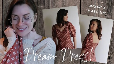 Mixing and Matching Patterns | Creating my Cottage Core ✨Dream Dress✨