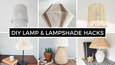 DIY LAMP AND LAMPSHADE HACKS - 8 DIY THRIFT FLIP LAMPS