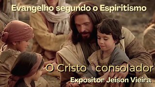 O Cristo consolador (Cap. 6 de O Evangelho Segundo o Espiritismo)