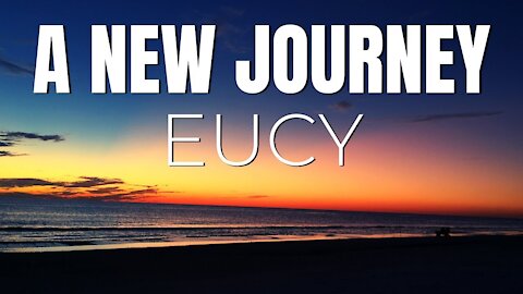 A New Journey - NEW Channeled Message by EUCY (LOA)