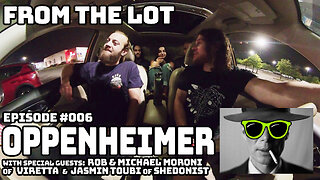 #006: Oppenheimer - From the Lot [Movie Review]