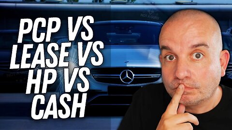 Is it better to buy or lease a new car? | PCP VS LEASE VS HP VS CASH