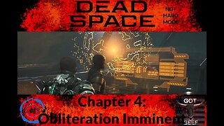 Dead Space Chapter 4: Obliteration Imminent